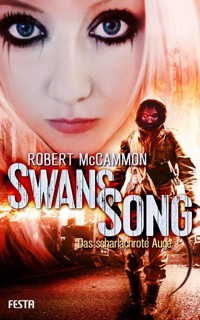 Swans Song - Buch 2: Das scharlachrote Auge - Robert McCammon - E-Book