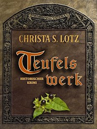 Teufelswerk - Christa S. Lotz - E-Book