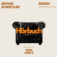 Reigen. Ein Bühnenstück. - Hörbuchzeit - Hörbuch