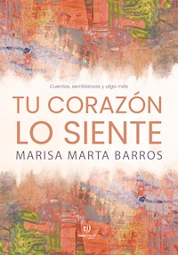 Tu corazón lo siente - Marisa Barros - E-Book