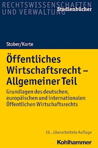 Öffentliches Wirtschaftsrecht - Allgemeiner Teil - Rolf Stober - E-Book