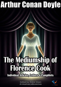 The Mediumship of Florence Cook - Arthur Conan Doyle - E-Book