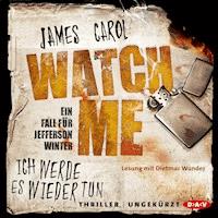 Watch me - James Carol - Hörbuch