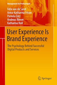 User Experience Is Brand Experience - Felix van de Sand - E-Book