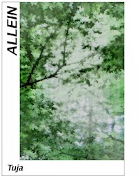 Inzwischen denke ich, dass es besser ist, allein einsam zu sein, als einsam unter Menschen. - Tuja Tiira - E-Book