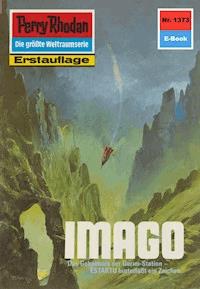 Perry Rhodan 1373: IMAGO - Kurt Mahr - E-Book