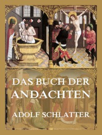 Das Buch der Andachten - Adolf Schlatter - E-Book