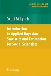 Introduction to Applied Bayesian Statistics and Estimation for Social Scientists - Scott M. Lynch - E-Book