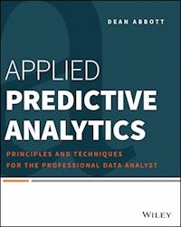 Applied Predictive Analytics - Dean Abbott - E-Book