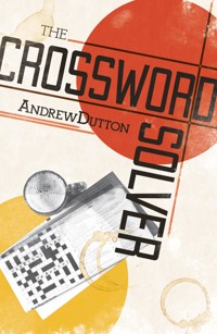 The Crossword Solver - Andrew Dutton - E-Book
