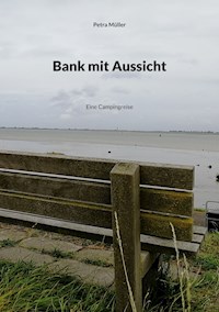Bank mit Aussicht - Petra Müller - E-Book