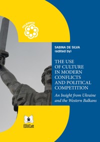 The Use of Culture in Modern Conflicts and Political Competitions - AA.VV. - kostenlos E-Book