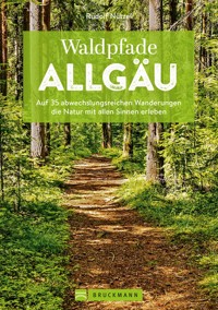 Waldpfade Allgäu - Rudolf Nützel - E-Book