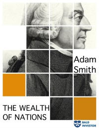 The Wealth of Nations - Adam Smith - E-Book