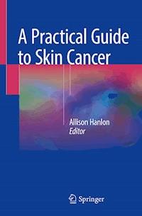 A Practical Guide to Skin Cancer -  - E-Book