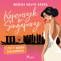 Kopciuszek w Singapurze - Monika Hołyk-Arora - Hörbuch