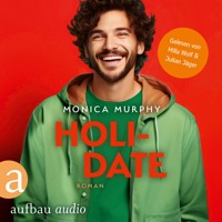 Holidate - Die Dating Serie, Band 3 (Ungekürzt) - Monica Murphy - Hörbuch