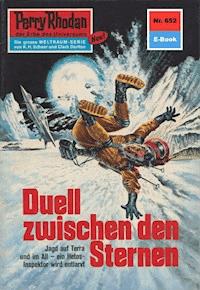 Perry Rhodan 652: Duell zwischen den Sternen - H.G. Francis - E-Book