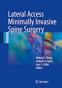 Lateral Access Minimally Invasive Spine Surgery -  - E-Book