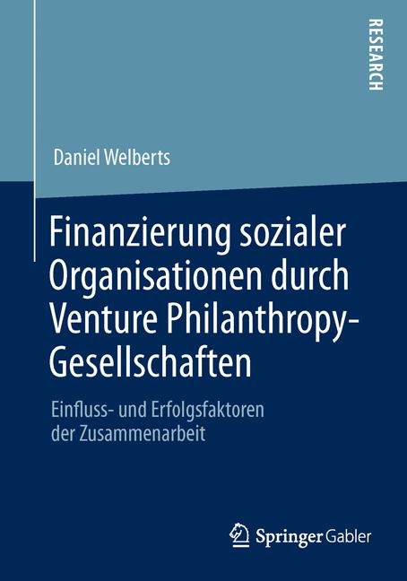 Finanzierung sozialer Organisationen durch Venture Philanthropy-Gesellschaften - Daniel Welberts - E-Book