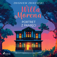 Willa Morena 16: Portret z pamięci - Zbigniew Zbikowski - Hörbuch