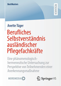 Berufliches Selbstverständnis ausländischer Pflegefachkräfte - Anette Tüger - E-Book
