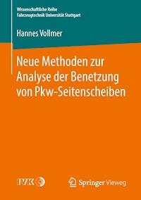 Neue Methoden zur Analyse der Benetzung von Pkw-Seitenscheiben - Hannes Vollmer - E-Book