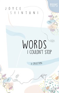 Words I Couldn't Stop - Joyce Shintani - E-Book