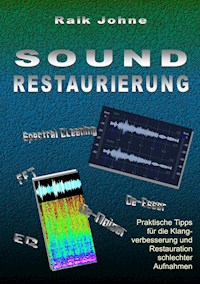 Sound-Restaurierung - Raik Johne - E-Book