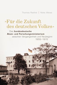 "Für die Zukunft des deutschen Volkes" - Thomas Raithel - E-Book
