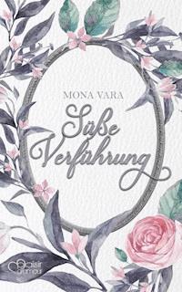 Süße Verführung - Mona Vara - E-Book