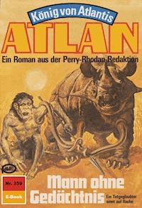 Atlan 359: Mann ohne Gedächtnis - Horst Hoffmann - E-Book