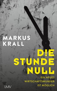 Die Stunde Null - Markus Krall - E-Book