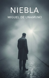 Niebla - Miguel de Unamuno - E-Book