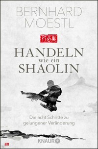 Handeln wie ein Shaolin - Bernhard Moestl - E-Book