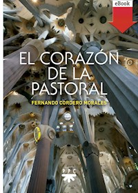 El corazón de la pastoral - Fernando Cordero Morales - E-Book