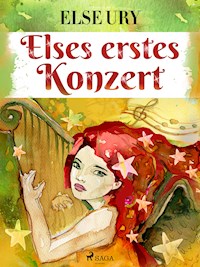 Elses erstes Konzert - Else Ury - E-Book