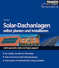 Solar-Dachanlagen selbst planen und installieren - Bo Hanus - E-Book