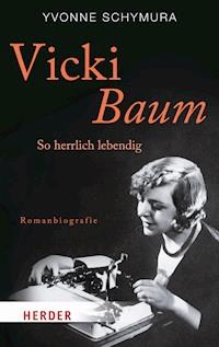 Vicki Baum - Yvonne Schymura - E-Book