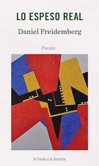 Lo espeso real - Daniel Freidemberg - E-Book