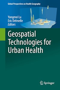Geospatial Technologies for Urban Health - - E-Book