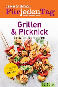 ESSEN & TRINKEN FÜR JEDEN TAG - Grillen & Picknick -  - E-Book