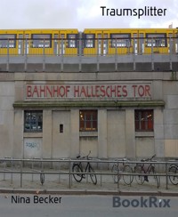 Traumsplitter - Nina Becker - E-Book