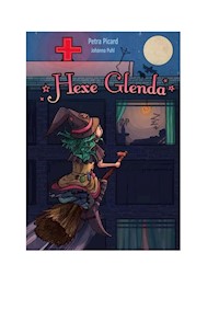 Hexe Glenda - Petra Picard - E-Book
