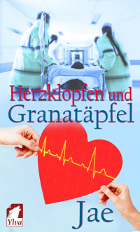 Herzklopfen und Granatäpfel - Jae - E-Book + Hörbuch
