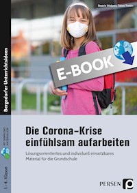 Die Corona-Krise einfühlsam aufarbeiten - Beatrix Wolpers - E-Book