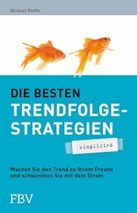 Die besten Trendfolgestrategien - simplified - Michael Proffe - E-Book