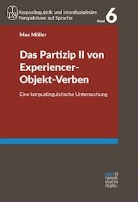 Das Partizip II von Experiencer-Objekt-Verben - Max Möller - E-Book