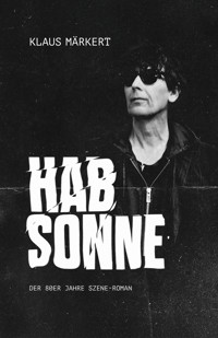 Hab Sonne - Klaus Märkert - E-Book