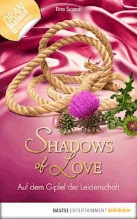 Auf dem Gipfel der Leidenschaft - Shadows of Love - Tina Scandi - E-Book
